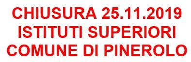 CHIUSURA 25.11.2019 SCUOLE SUPERIORI DEL COMUNE DI PINEROLO